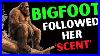 The_Sasquatch_Had_Her_Scent_And_It_Was_Following_Her_01_xzou